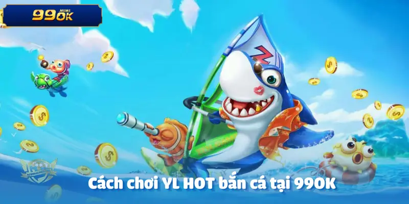 yl-hot-ban-ca