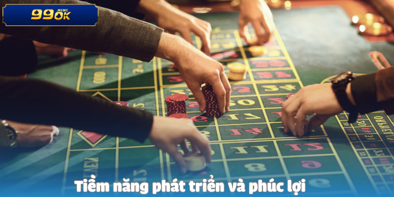 Tiềm năng phát triển và phúc lợi
