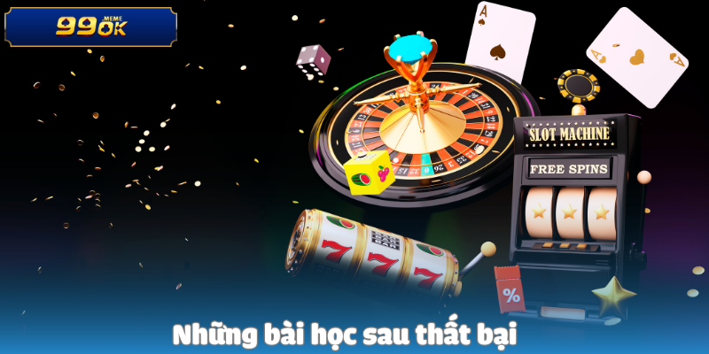Những bài học sau thất bại